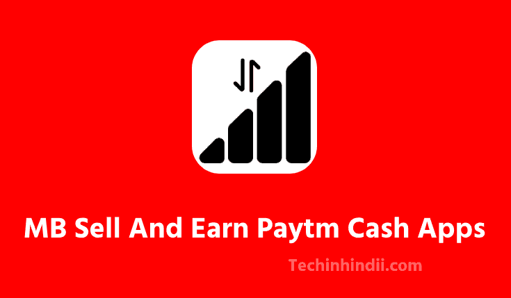 10+ BEST MB Sell And Earn Paytm Cash Apps 2023 | मोबाइल डाटा बेचकर पैसे कैसे कमाए |  MB Sell And Earn Money Apk Download