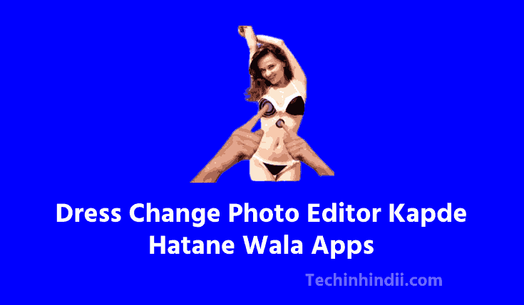 Dress Change Photo Editor Kapde Hatane Wala Apps | Best Kapde Hatane Wala Apps (2023) | Photo Se Kapde Kaise Hataye